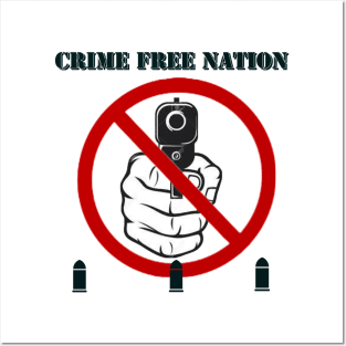 Crime Free Nation Posters and Art